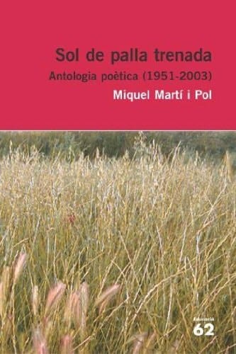 Sol de palla trenada antologia poètica (1951-2003)