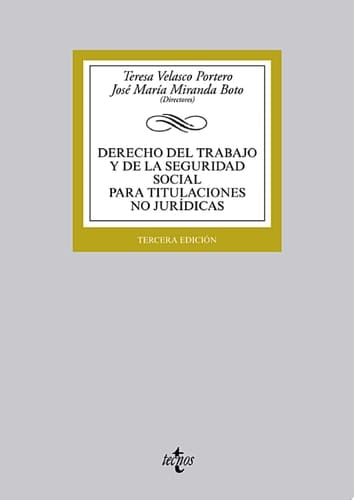 Derecho del Trabajo y de la Seguridad Social para titulaciones no jurídicas Tercera edición