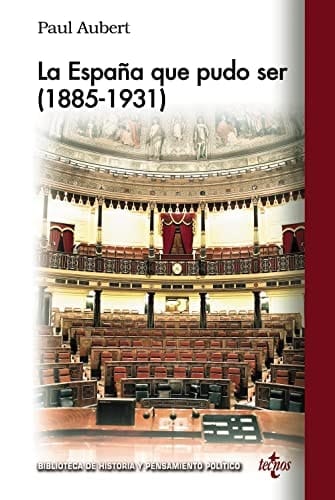 La España que pudo ser (1885-1931)