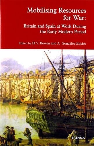 Mobilising resources for war: Britain and Spain at work during the Early Modern Period