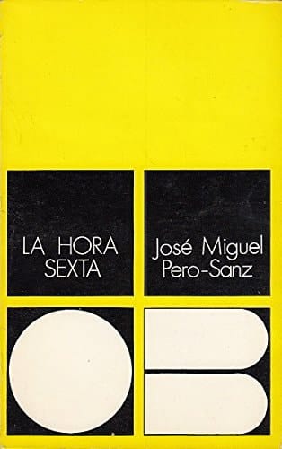La hora sexta (un libro escrito para personas que no tienen madera de santo)