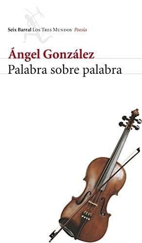 Palabra sobre palabra obra completa (1956-2001)