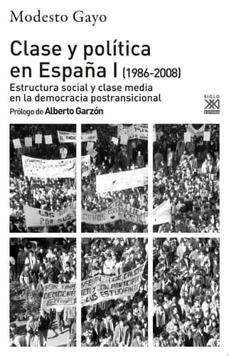 Clase y Política en España I Estructura social y clase media en la democracia postransicional