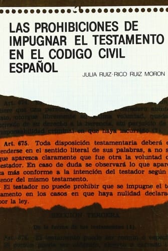 Las Prohibiciones de Impugnar el Testamento en el Codigo Civil