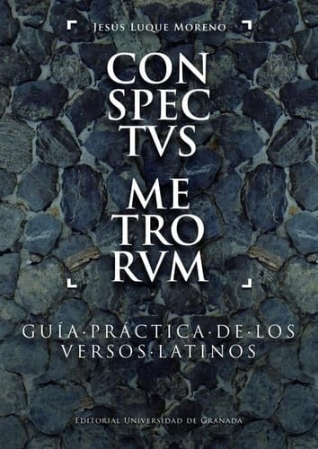Conspectvs metrorvm guía práctica de los versos latinos