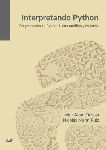 Interpretando Python programación en Python 3 para neófilos y no tanto