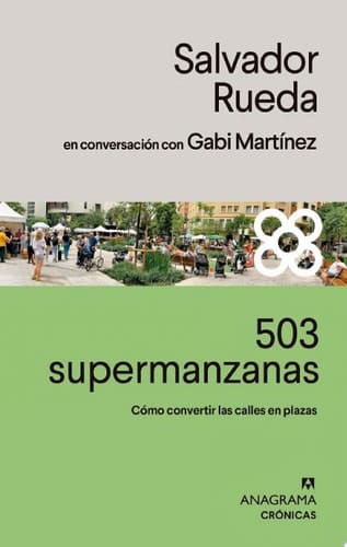 503 supermanzanas Cómo convertir las calles en plazas