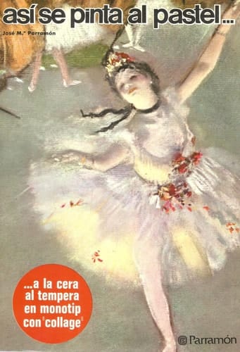 Así se pinta al pastel...a la cera, al tempera, en monotip, con collage