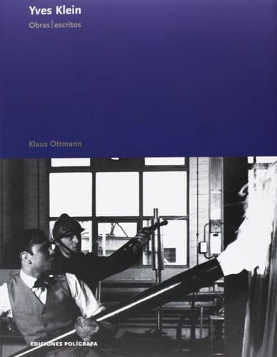 Yves Klein. Obras, escritos