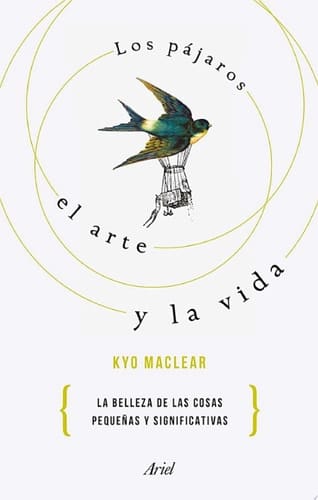 Los pájaros, el arte y la vida La belleza de las cosas pequeñas y significativas