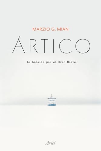 Ártico: La batalla por el Gran Norte (Ariel) (Spanish Edition)