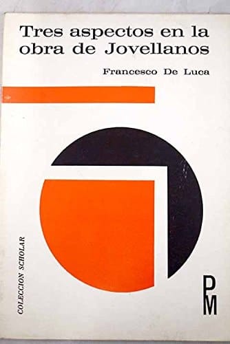 Tres aspectos en la obra de Jovellanos (Colección Plaza Mayor Scholar) (Spanish Edition)