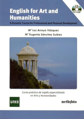 ENGLISH FOR ART AND HUMANITIES. A DYNAMIC COURSE FOR PROFESSIONAL AND PERSONAL DEVELOPMENT
