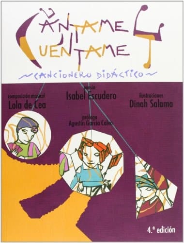 CÁNTAME Y CUÉNTAME. CANCIONERO DIDÁCTICO. 4a EDICIÓN