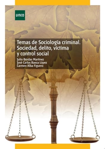 Temas de Sociología Criminal. Sociedad, Delito, Víctima Y Control Social