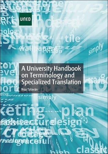 A university handbook on terminology and specialized translation (ARTE Y HUMANIDADES)