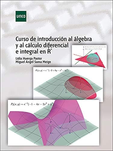 Curso de introducción al álgebra y al cálculo diferencial e integral en Rn