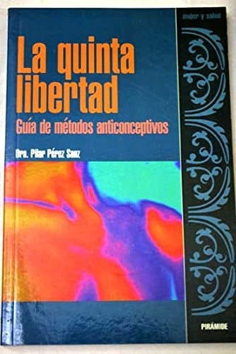 La Quinta Libertad Guía de Métodos Anticonceptivos
