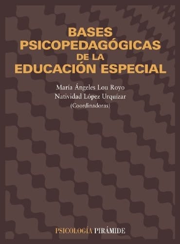 Bases psicopedagógicas de la educación especial