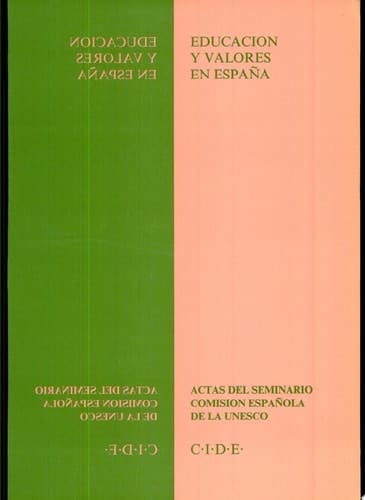 Educación y Valores en España Actas Del Seminario, Cádiz, 26-28 de Noviembre de 1991