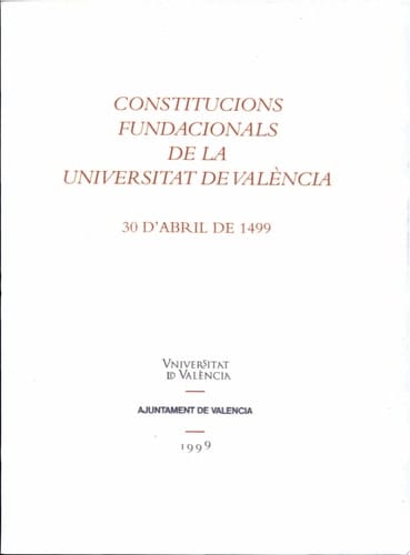 Constitucions fundacionals de la Universitat de València 30 d’abril de 1499