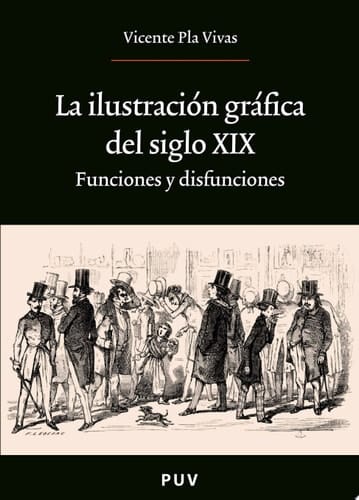 La ilustración gráfica del siglo XIX Funciones y disfunciones