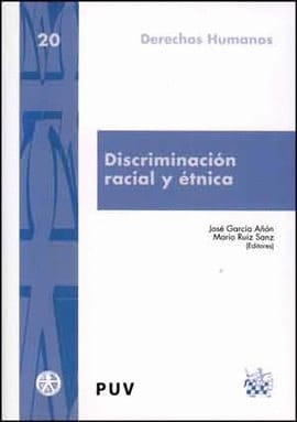Discriminación racial y étnica balance de la aplicación y eficacia de las garantías normativas