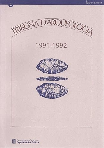 Tribuna d'arqueologia 1991-1992