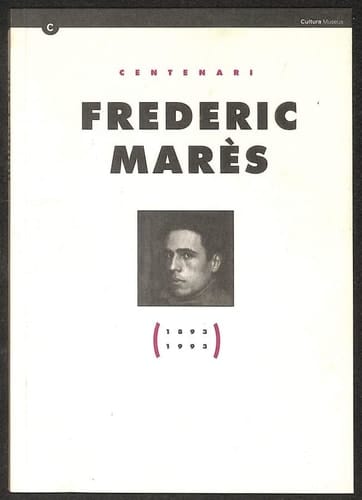 Centenari Frederic Marès. 1893-1993
