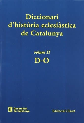 Diccionari d'història eclesiàstica de Catalunya. Vol. 2. D-O