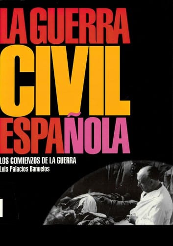 La guerra civil española (1936 - 1939)