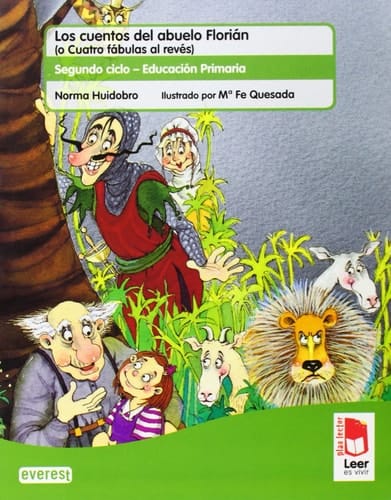 Plan lector Leer es vivir. Los cuentos del abuelo Florián (o Cuatro fábulas al revés). Cuaderno de lectoescritura
