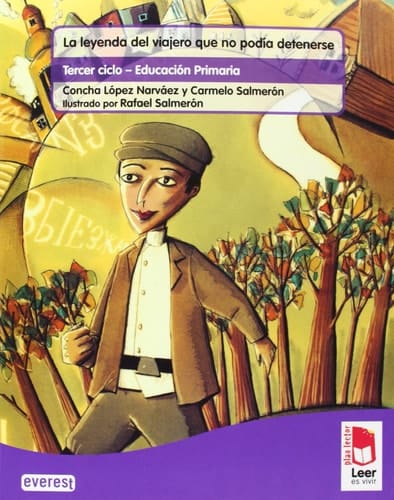 Plan lector Leer es vivir. La leyenda del viajero que no podía detenerse. Cuaderno de lectoescritura