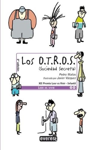 Los O.T.R.O.S. (Sociedad Secreta). Carpeta Plan Lector Leer es Vivir. Ganador XII Premio Leer es Vivir - Infantil