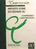 Impuesto sobre sociedades (comentarios y casos prácticos)