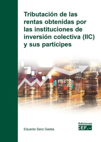 Tributación de las rentas obtenidas por las instituciones de inversión colectiva (IIC) y sus partícipes