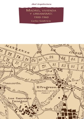 Madrid, vivienda y urbanismo: 1900-1960