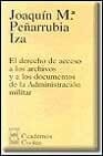 El derecho de acceso a los archivos y a los documentos de la Administración militar