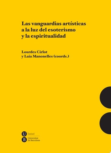 Vanguardias artísticas a la luz del esoterismo y la espiritualidad, Las.