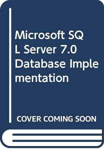 Microsoft SQL Server 7.0 Database Implementation Curso oficial de certificación MCSE