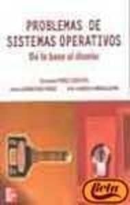 Problemas de sistemas operativos de la base al diseño