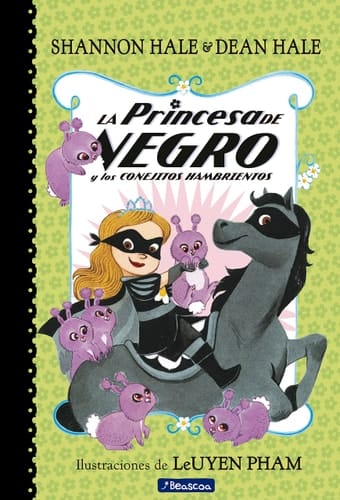 La Princesa de Negro y Los Conejitos Hambrientos / the Princess in Black and the Hungry Bunny Horde