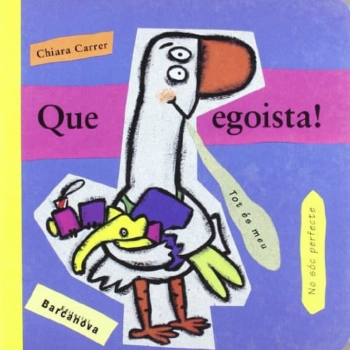Que egoista!