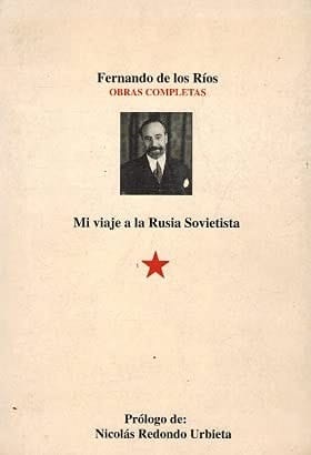Obras Completas: Mi Viaje A La Rusia Sovietista
