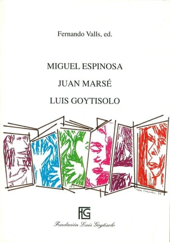 Miguel Espinosa, Juan Marsé, Luis Goytisolo tres autores claves en la renovación de la novela española contemporánea