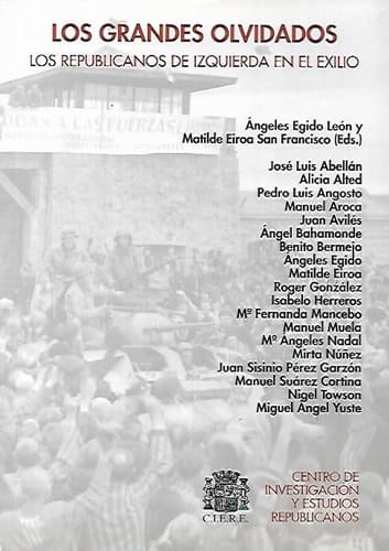 Los grandes olvidados los republicanos de izquierda en el exilio