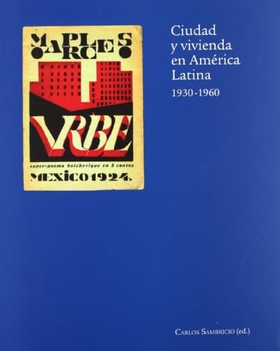 Ciudad y vivienda en América Latina, 1930-1960