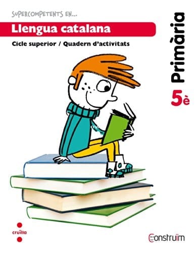 Supercompetents en... Llengua catalana. 5 Primària. Construïm. Quadern