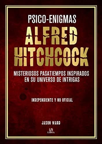 Psico-enigmas Alfred Hitchcock : misteriosos pasatiempos inspirados en su universo de intrigas