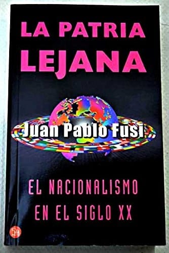 La patria lejana el nacionalismo en el siglo XX
